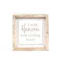 Heaven Visiting Hours